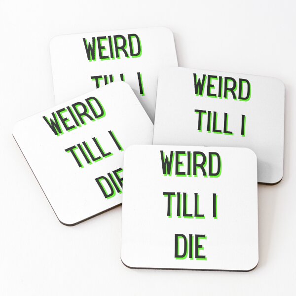 Item preview, Weird Till I Die designed and sold by Danielle Slade.