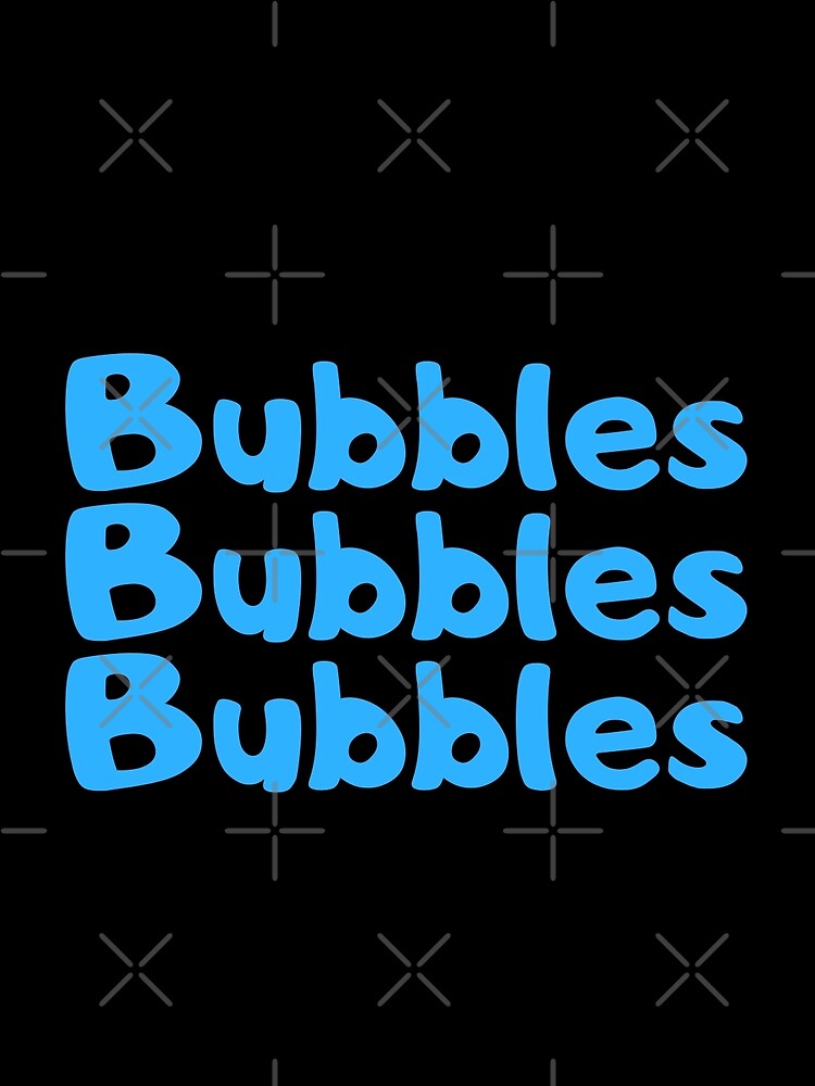 "Bubbles Bubble Bubbles" Poster by GloomyGladys Redbubble