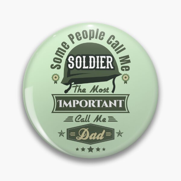 Item preview, Some People Call Me Soldier,The Most Important Call Me Dad designed and sold by lamjar-art.