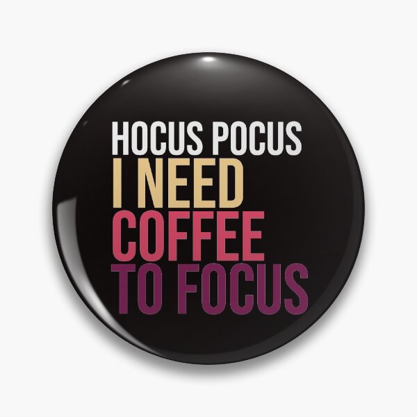 Item preview, Hocus pocus i need coffee to focus designed and sold by amrmab.