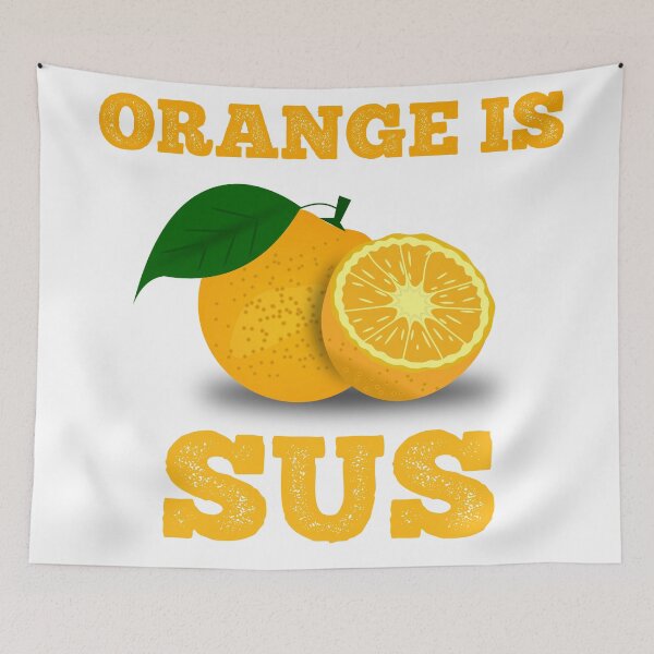 Item preview, Orange Is Sus designed and sold by GetThatStuff.