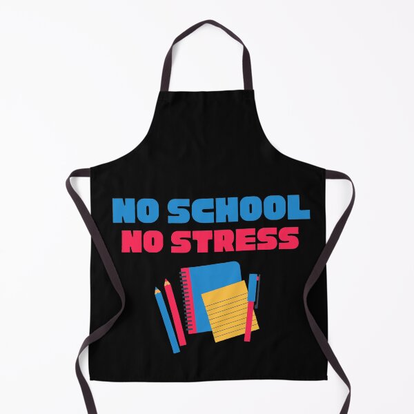 Item preview, No School No Stress designed and sold by Aiolin.