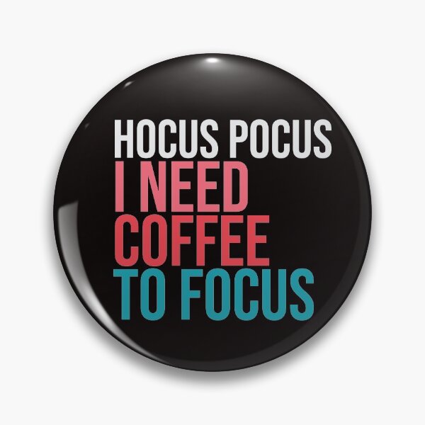 Item preview, Hocus pocus i need coffee to focus designed and sold by amrmab.