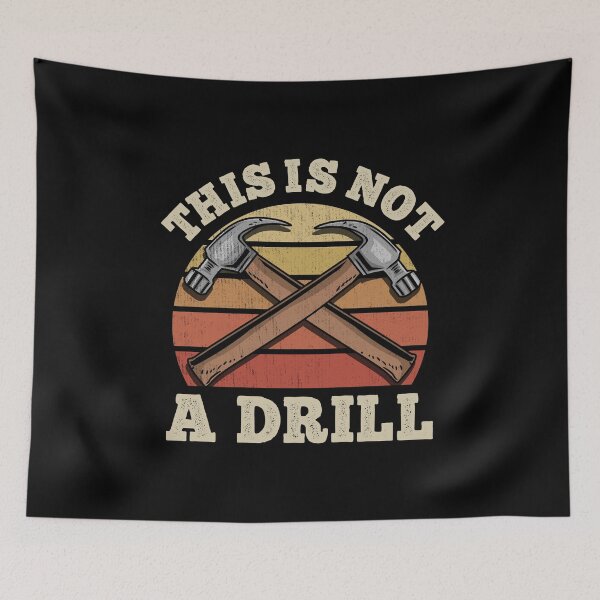 Item preview, This Is Not A Drill - Handyman Craftsman Gift designed and sold by biNutz.