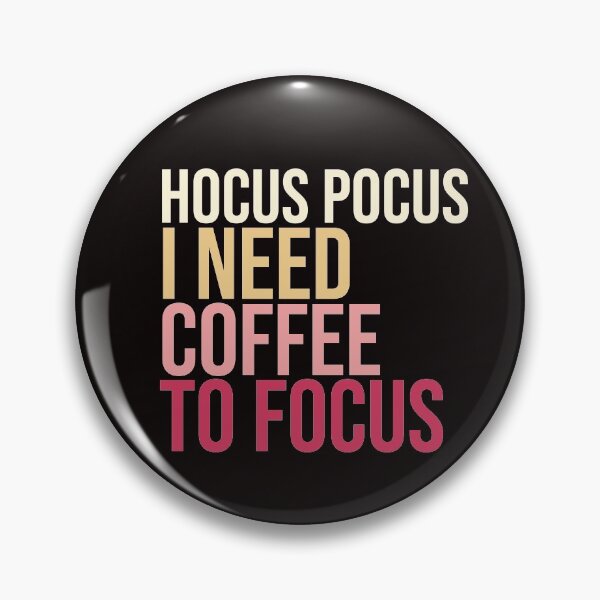 Item preview, Hocus pocus i need coffee to focus designed and sold by amrmab.