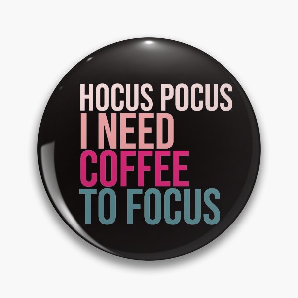 Item preview, Hocus pocus i need coffee to focus designed and sold by amrmab.