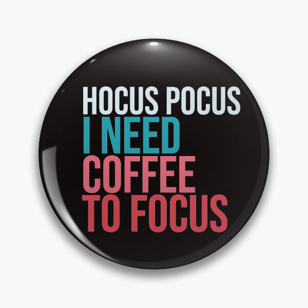Item preview, Hocus pocus i need coffee to focus designed and sold by amrmab.