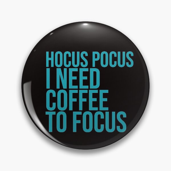 Item preview, Hocus pocus i need coffee to focus designed and sold by amrmab.