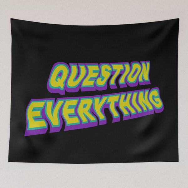 Item preview, Question Everything, Retro designed and sold by ArtOfRebellion.