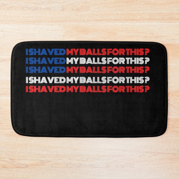 Item preview, i shaved my balls for this ? USA designed and sold by ShirtzTonight.