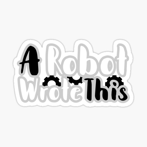 A Robot Wrote This Sticker
