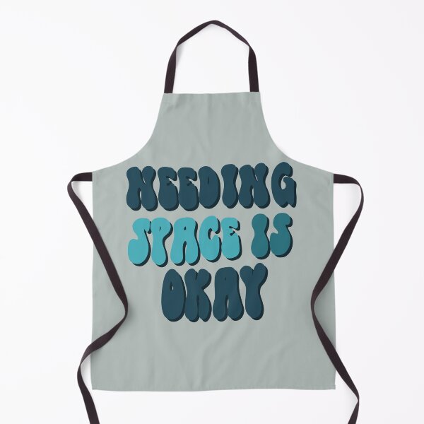 Item preview, needing space is okay designed and sold by tiredninny.