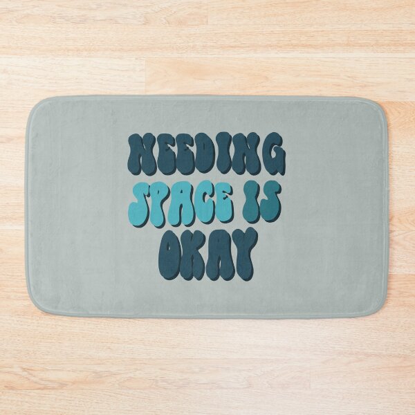 Item preview, needing space is okay designed and sold by tiredninny.