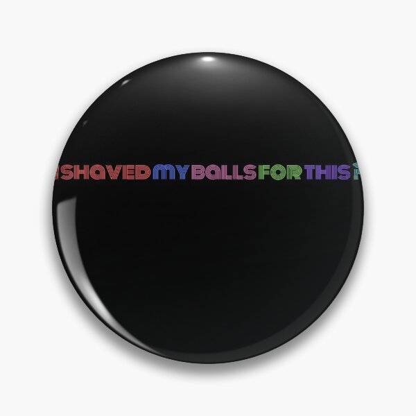 Item preview, I shaved my balls for this designed and sold by ShirtzTonight.