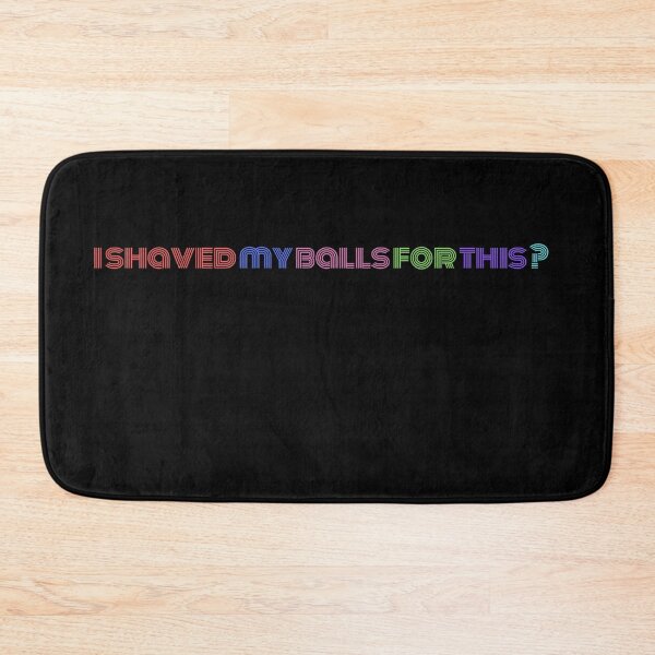 Item preview, I shaved my balls for this designed and sold by ShirtzTonight.
