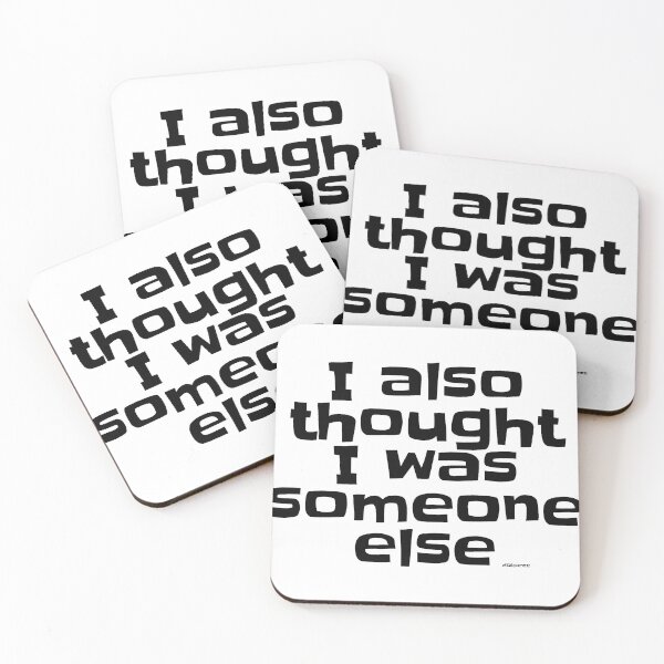 Item preview, I also thought I was someone else black slky shad text designed and sold by Dizkorce.