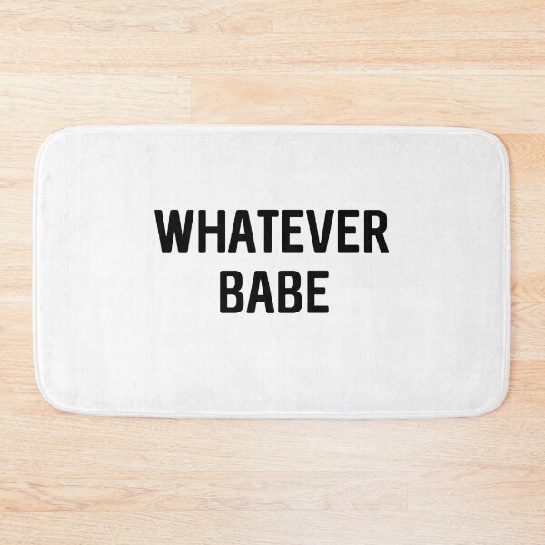 Item preview, Whatever babe designed and sold by ProtonProject.