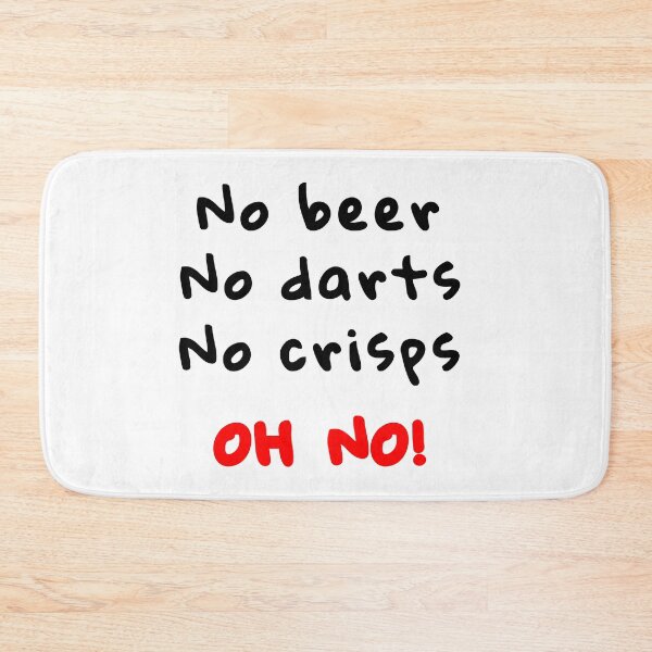 Item preview, No crisps. No beer. No darts. Oh no! designed and sold by TheGreenGoat.