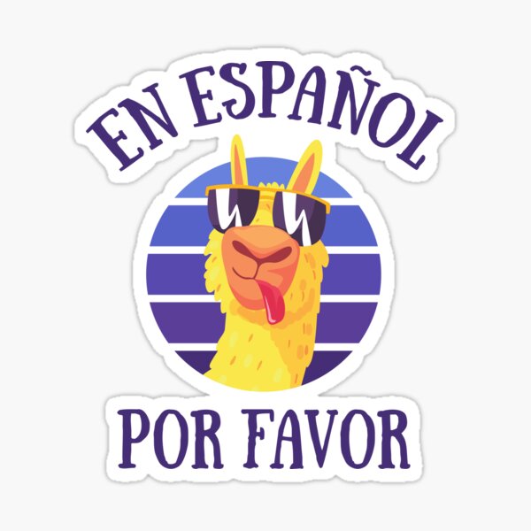 Pegatina «En Español Por Favor - Citas Mexicanas en Español - Llama ...