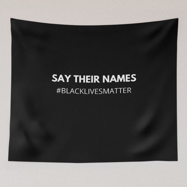 Item preview, Say Their Names, Black Lives Matter designed and sold by Trankix.