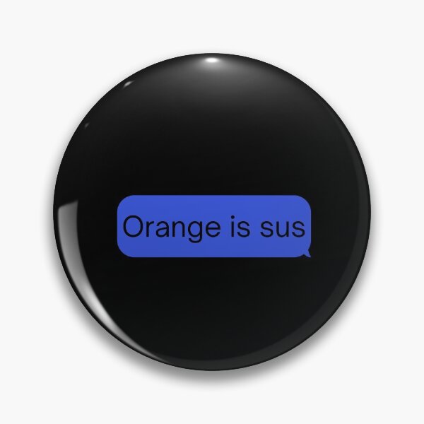 Item preview, Orange is sus designed and sold by OneTimeEngineer.