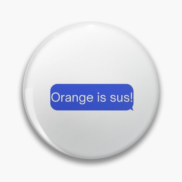 Item preview, Orange is sus designed and sold by OneTimeEngineer.