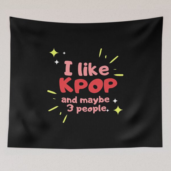 Item preview, I LIKE KPOP AND MAYBE 3 PEOPLE Funny Quote Meme designed and sold by SugarSaint.
