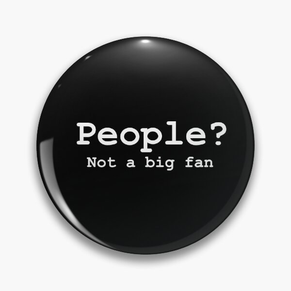 Item preview, People? Not a big fan. Funny t-shirt design. designed and sold by phassystore.