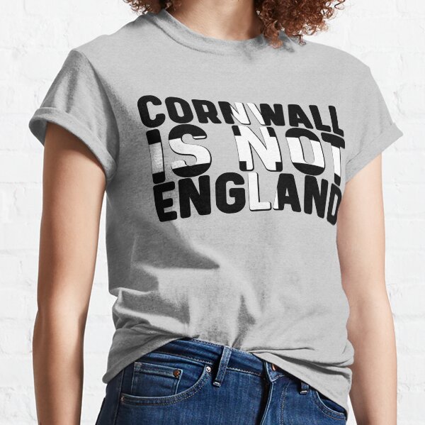 Cornwall Is Not England, Kernow, Celtic Nation Classic T-Shirt