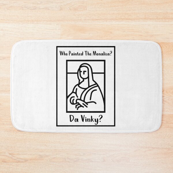 Item preview, Who Painted The Monalisa? Da Vinky? designed and sold by MJLdesigns.