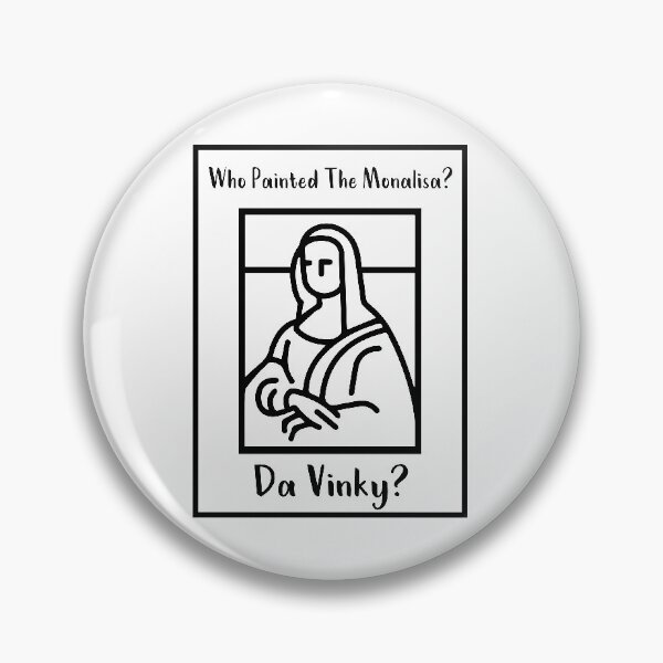 Item preview, Who Painted The Monalisa? Da Vinky? designed and sold by MJLdesigns.