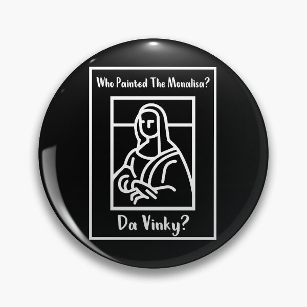 Item preview, Who Painted The Monalisa? Da Vinky? designed and sold by MJLdesigns.
