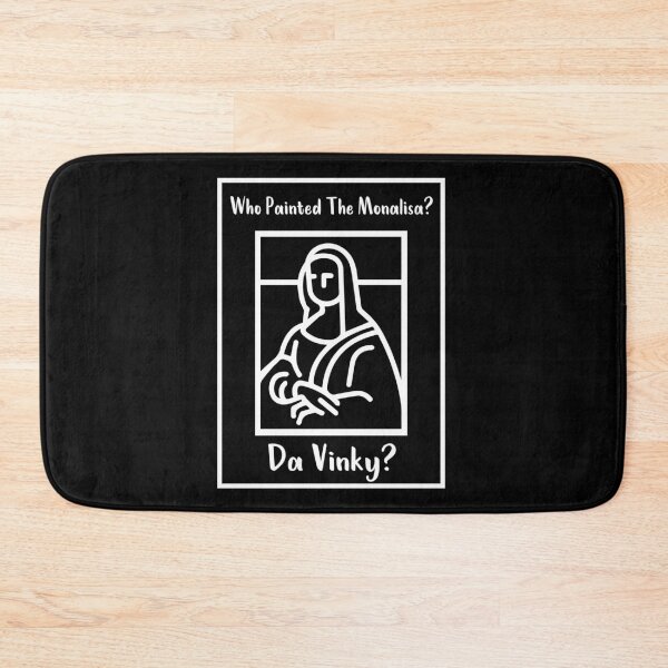 Item preview, Who Painted The Monalisa? Da Vinky? designed and sold by MJLdesigns.