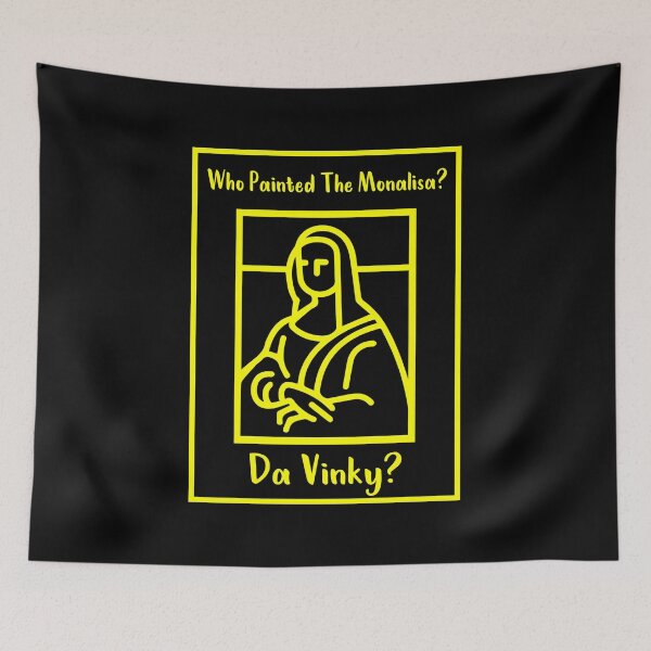 Item preview, Who Painted The Monalisa? Da Vinky? designed and sold by MJLdesigns.