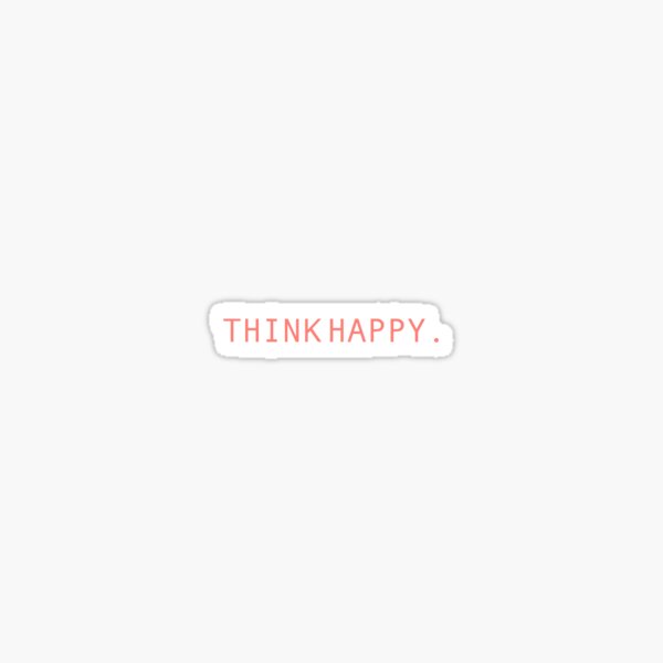 Item preview, Think Happy designed and sold by emrapper.