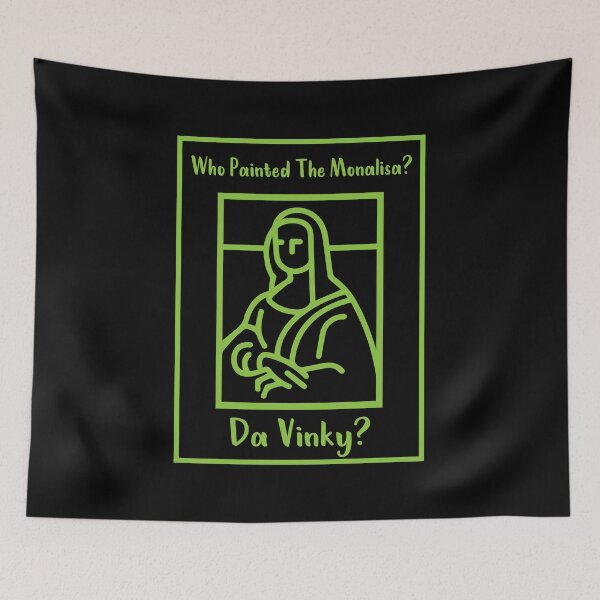 Item preview, Who Painted The Monalisa? Da Vinky? designed and sold by MJLdesigns.