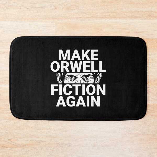 Item preview, Make Orwell Fiction Again designed and sold by NoveltyMerch.