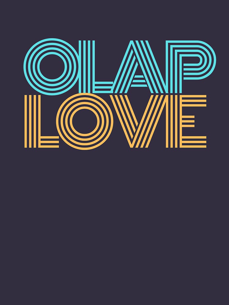OLAP Love Business Intelligence T-Shirt by DataScienceTees