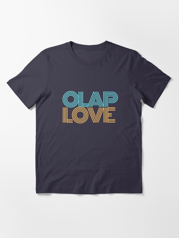 Alternate view of OLAP Love Business Intelligence T-Shirt Essential T-Shirt