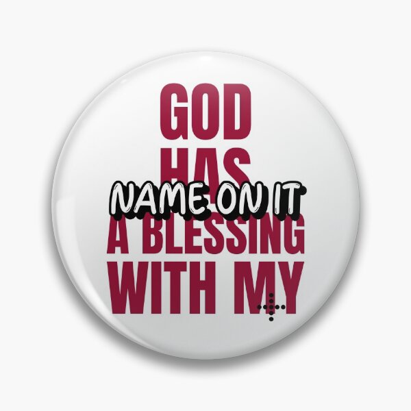 Item preview, God Has A Blessing With My Name On it designed and sold by Luvjesus2.