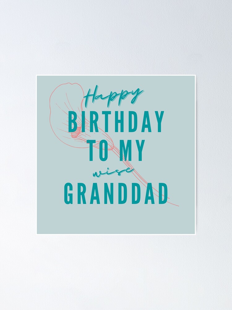 Poster Joyeux Anniversaire A Mon Grand Pere Par Giearts Redbubble