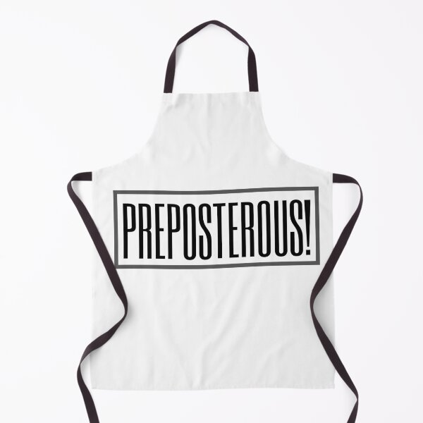 Item preview, Preposterous! designed and sold by Legit Hooligan.