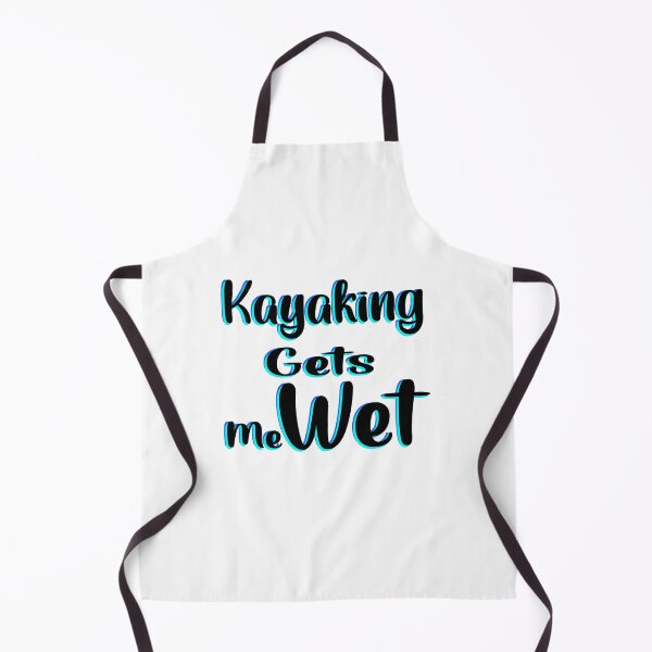 Item preview, Kayaking gets me wet designed and sold by 0umStore.