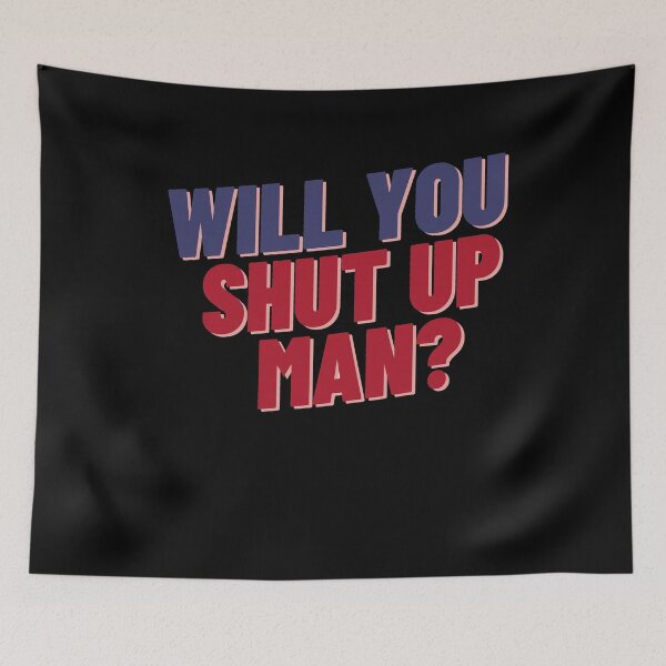 Item preview, Will you shut up, Man-biden designed and sold by IZ-STAR.
