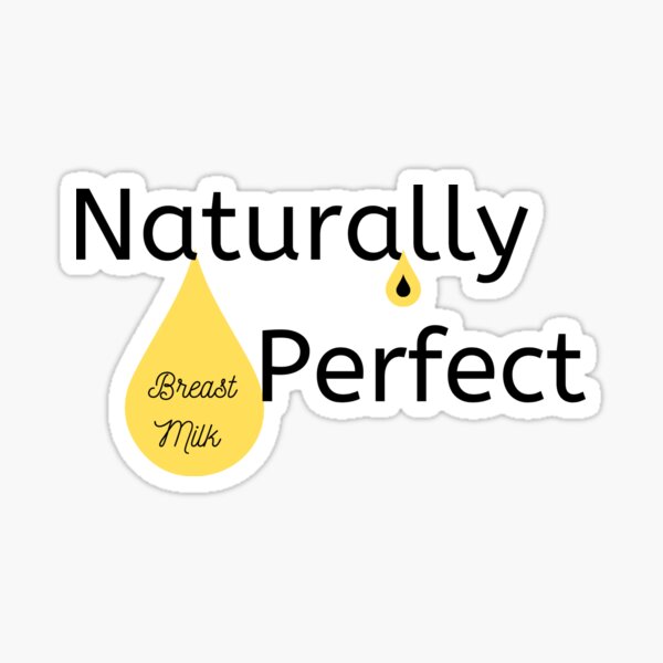 Item preview, Naturally Perfect is Breast Milk designed and sold by AllThingsNormal.