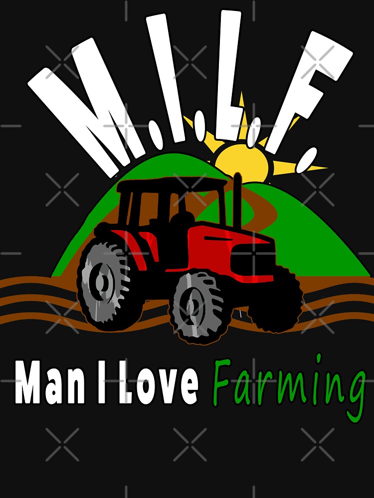 milf man i love farming t shirt