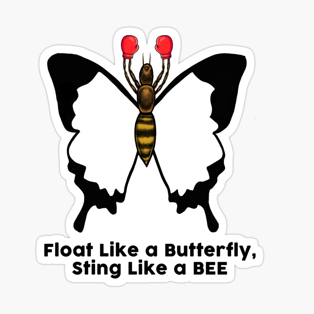 Float Like A Butterfly Sting Like A Bee Muhammad Ali Poster By Sweetlord Redbubble