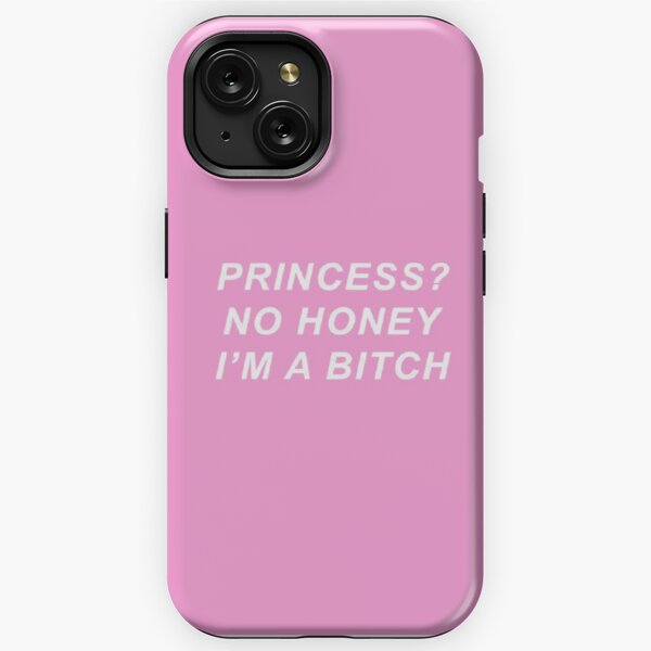 Princess Bitch iPhone Cases for Sale