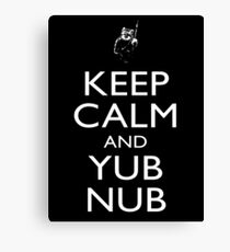 Keep Calm & Yub Nub Canvas Print