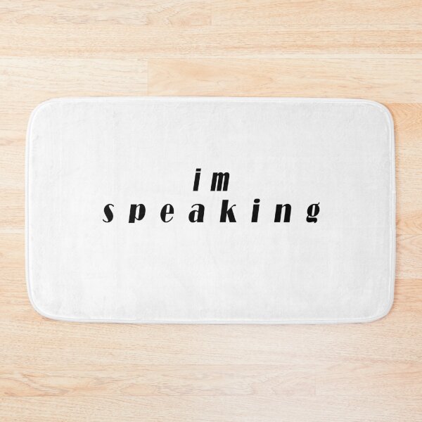 Item preview, I'm Speaking i'm Speaking i'm Speaking designed and sold by Snootstore.
